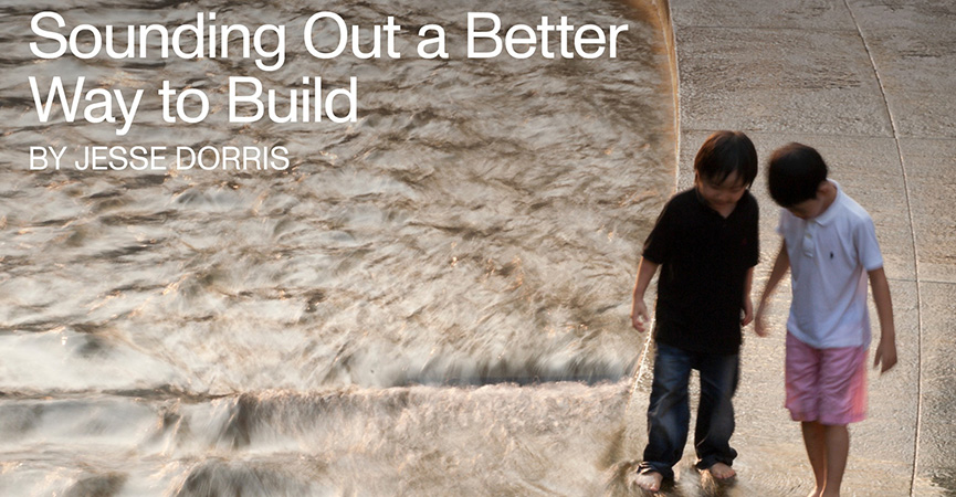 UNTAPPED: Sounding Out a Better Way to Build